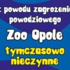 ZOO w Opolu tymczasowo zamknięte !!!