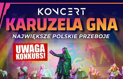 Konkurs: Wygraj Bilety na Koncert Karuzela Gna