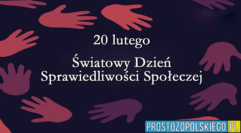 20 luty - Światowy Dzień Sprawiedliwości Społecznej