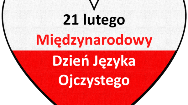 MIĘDZYNARODOWY DZIEŃ JĘZYKA OJCZYSTEGO